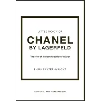Little Book Of Chanel By Lagerfeld - The Story Of The Iconic Fashion Design