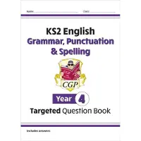 KS2 English Year 4 Grammar, PunctuationSpelling Targeted Question Book (with Answers)