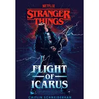 Stranger Things- Flight of Icarus