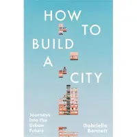 How to Build a City