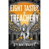 Eight Tastes of Treachery
