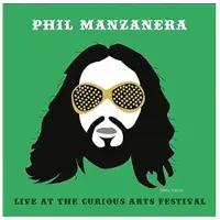 Ginza.se Manzanera Phil: Live At The Curious Arts Fest..