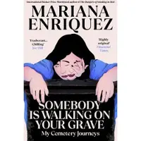 Somebody is Walking on Your Grave