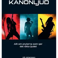 Kanonljud - Allt Om Prylarna Som Ger Det Rätta Ljudet