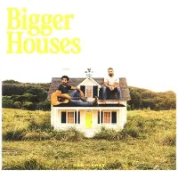 Import Dan + Shay: Bigger Houses