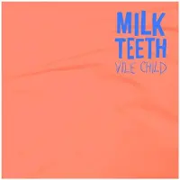 Ginza.se Milk Teeth: Vile Child