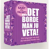 Det borde man ju veta! - Sant eller Falskt?