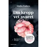 Din kropp vet svaret