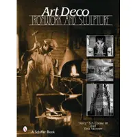 Schiffer Publishing Art Deco Ironwork & Sculpture