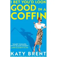 I Bet You'd Look Good in a Coffin