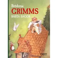 Bröderna Grimms bästa sagor