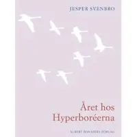Året hos hyperboréerna : opus 18 nr 1-30