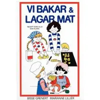 Vi bakar och lagar mat : Recept som alla kan klara