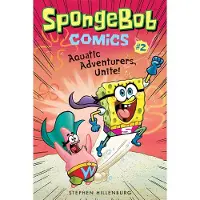 Abrams SpongeBob Comics: Book 2: Aquatic Adventurers, Unite!
