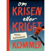 Om krisen eller kriget kommer
