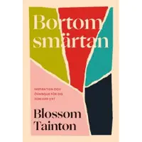 Bortom smärtan : inspiration och övningar för dig som har ont