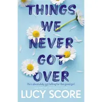 Things We Never Got Over