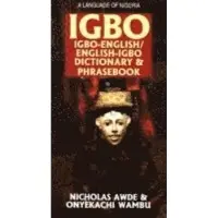 Igbo-English/English-Igbo Dictionary & Phrasebook