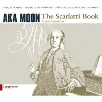 OUTHERE Aka Moon: The Scarlatti Book