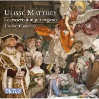 Tactus Matthey Ulisse: Organ Transcriptions