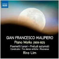 Naxos Malipiero: Piano Works