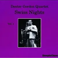 Steeplechase Dexter Gordon Quartet: Swiss Nights