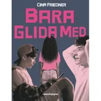 Bara glida med