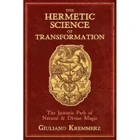 Hermetic Science of Transformation