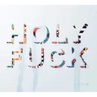 XL RECORDINGS Holy Fuck: Latin