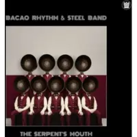 Ginza.se The Bacao Rhythm & Steel Band: The Serpent's Mou