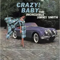 Culture Factory The Incredible Jimmy Smith: Crazy! Baby