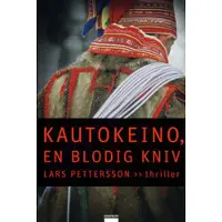 Kautokeino, en blodig kniv