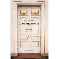 Litteraturpriset : 120 år med Nobels uppdrag
