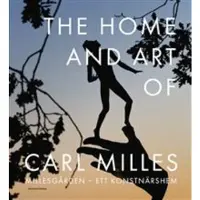 Millesgarden - the Home and Art of Carl Milles