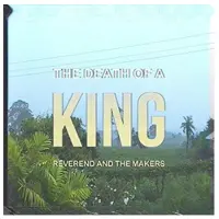 Ginza.se Reverend and the Makers: The Death of a King